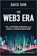 The Web3 Era: NFTs, the Metaverse, Blockchain and the Future of the Decentralized Internet - MPHOnline.com