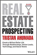 Real Estate Prospecting: Create a Million-Dollar Life Through Relationships, Online Leads, Technology and Social Media - MPHOnline.com