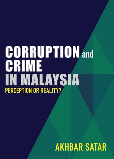 Corruption and Crime in Malaysia: Perception or Reality?