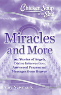 Chicken Soup for the Soul: Miracles and More