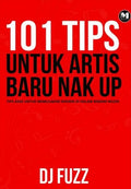 101 TIPS UNTUK ARTIS BARU NAK UP