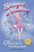 STARGIRL ACADEMY 06 OLIVIA`S TWINKLING SPELL