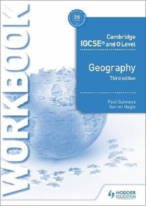 CAMBRIDGE IGCSE AND O LEVEL GEOGRAPHY WORKBOOK 2ND EDITION