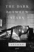 The Dark Between Stars: Poems