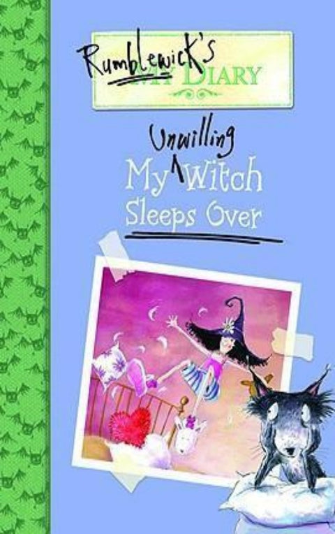 Rumblewick's Diary #2: My Unwilling Witch Sleeps Over