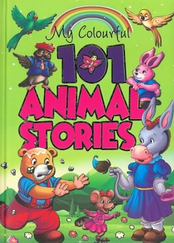 MY COLOURFUL 101 ANIMAL STORIES