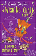 A Wishing-Chair Adventure: A Daring School Rescue