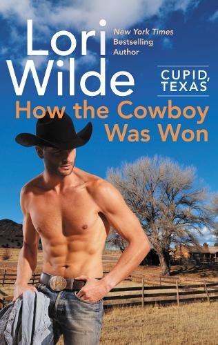 How The Cowboy Was Won (Cupid,Texas)