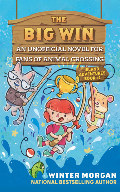 The Big Win, Island Adventures Book 2 : An Unofficial Novel for Animal Crossing Fans