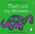 That's not my dinosaur... (USBORNE TOUCHY-FEELY BOOKS)