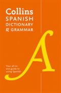 Collins Spanish Dictionary and Grammar: 120,000 Translations Plus Grammar Tips (Spanish and English Edition)