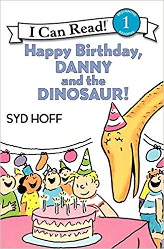 I CAN READ LEVEL 1: HAPPY BIRTHDAY, DANNY AND THE DINOSAUR!