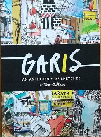 GARIS: AN ANTHOLOGY OF SKETCHES BY JOHOR SKETCHERS