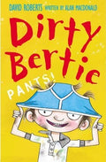 Dirty Bertie Pants!