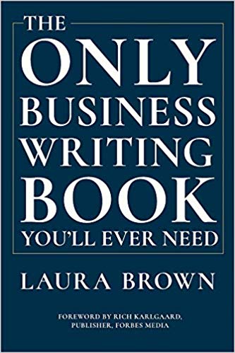 The Only Business Writing Book You'll Ever Need