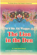 Sa'D Bin Abi Waqqas (The Lion In The Den)