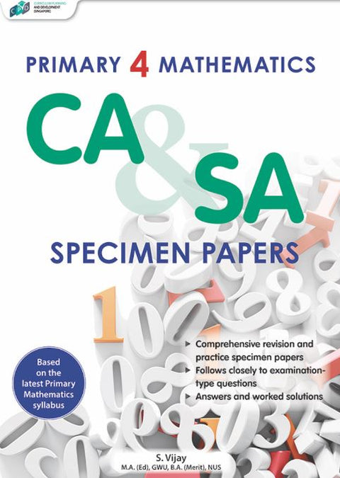 PRIMARY 4 MATHEMATICS CA & SA SPECIMEN PAPERS