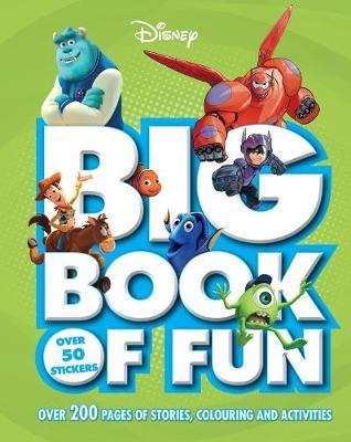 Disney Big Book of Fun : Over 200 Pages of Stories, Colouring and Activities, with Over 50 Stickers