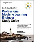 Google Cloud Certified Professional Machine Learner Engineer Study Guide - MPHOnline.com