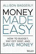 Money Made Easy: How to Budget, Pay off Debt and Save Money - MPHOnline.com