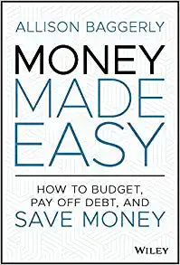 Money Made Easy: How to Budget, Pay off Debt and Save Money - MPHOnline.com