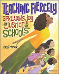Teaching Fiercely: Spreading Joy and Justice in Our Schools - MPHOnline.com