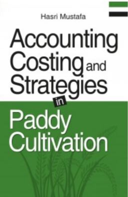 ​Accounting Costing and Strategies in Paddy Cultivation