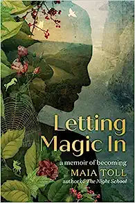 Letting Magic In: A Memoir of Becoming - MPHOnline.com
