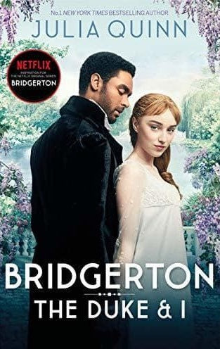 Bridgerton: The Duke and I (Bridgertons Book 1): Inspiration for the Netflix Original Series