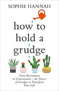 How to Hold a Grudge