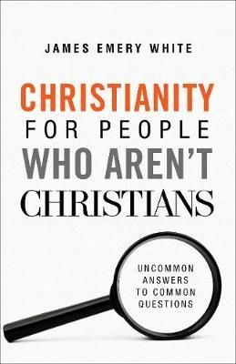 Christianity for People Who Aren't Christians