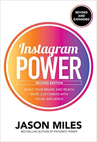 INSTAGRAM POWER, SECOND EDITION: BUILD YOUR  BRAND AND REAC