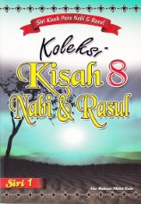 Siri Kisah Nabi & Rasul: Koleksi Kisah 8 Nabi & Rasul