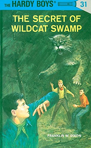 The Secret of Wildcat Swamp (The Hardy Boys, No. 31)