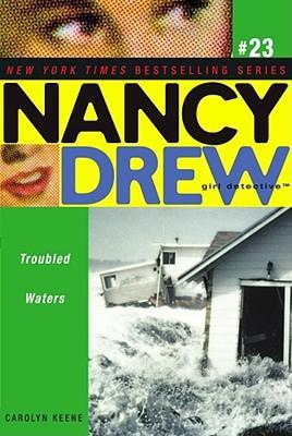 NANCY DREW GIRL DETECTIVE#23:TROUBLED WATERS