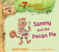 Sammy and the Pecan Pie: Habit 4 (The 7 Habits of Happy Kids)