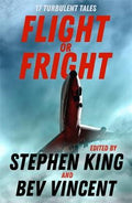 FLIGHT OF FRIGHT: 17 TURBULENT TALES