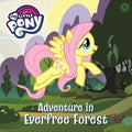 MY LITTLE PONY: ADVENTURE IN EVERTREE FOREST