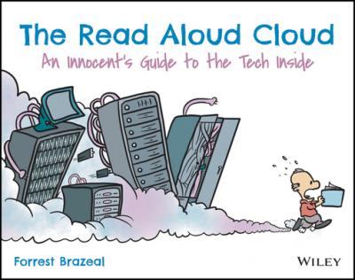 The Read Aloud Cloud : An Innocent's Guide to the Tech Inside