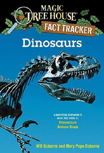 Magic Tree House Fact Tracker #1: Dinosaurs (A Nonfiction Companion to Magic Tree House #1: Dinosaurs Before Dark)