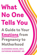 What No One Tells You: A Guide to Your Emotions from Pregnancy to Motherhood - MPHOnline.com