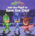 Pj Masks Into Night To Save The Day!