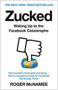 Zucked : Waking Up to the Facebook Catastrophe