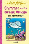 SHIMMER AND THE GREAT WHALE AND OTHER STORIES - MPHOnline.com