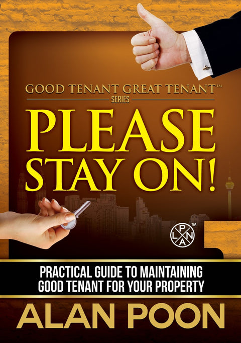 Good Tenant Great Tenant: Please Stay On (Practical Guide to Maintaining Good Tenant for Your Property)