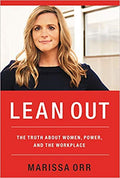 LEAN OUT: THE TRUTH ABOUT WOMEN, POWER AND WORKPLACE