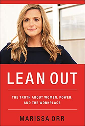 LEAN OUT: THE TRUTH ABOUT WOMEN, POWER AND WORKPLACE