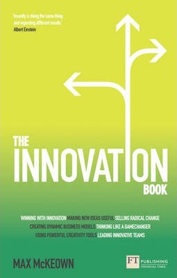 The Innovation Book: How to Manage Ideas and Execution for Outstanding Results