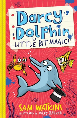 Darcy Dolphin 02: Darcy Dolphin Is A Little Bit Magic!