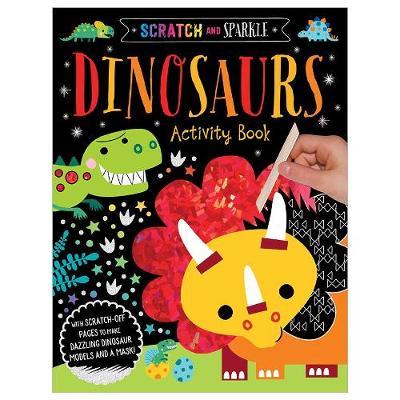 SCRATCH AND SPARKLE- DINOSAURS ACTIVITY BOOK